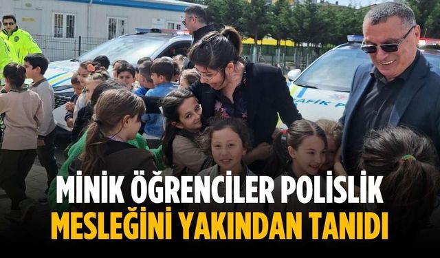 Minik öğrenciler polislik mesleğini yakından tanıdı