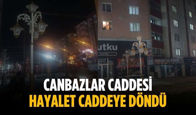“Canbazlar Caddesi hayalet caddeye döndü”