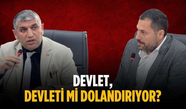 “Devlet, devleti mi dolandırıyor?”