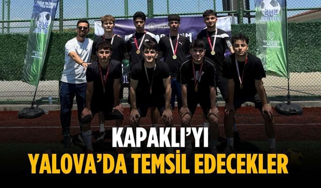 Kapaklı’yı Yalova’da temsil edecekler