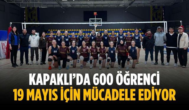 Kapaklı’da 600 öğrenci 19 Mayıs için mücadele ediyor