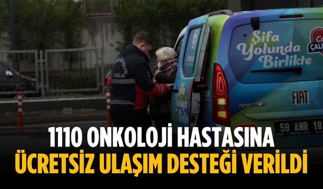 1110 onkoloji hastasına ücretsiz ulaşım desteği verildi