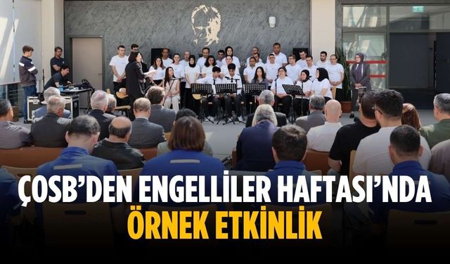 ÇOSB’den Engelliler Haftası’nda örnek etkinlik
