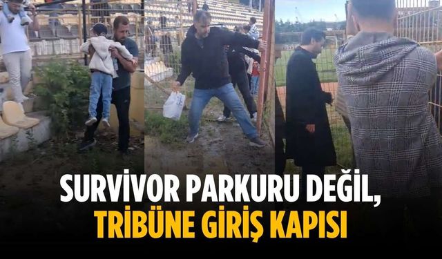 Survivor parkuru değil, tribüne giriş kapısı