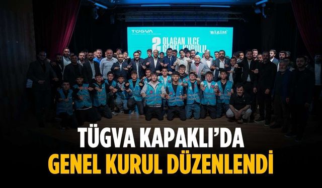 TÜGVA Kapaklı’da genel kurul düzenlendi