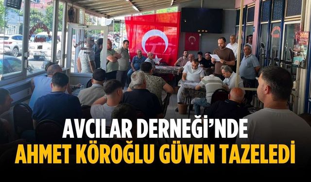 Avcılar Derneği’nde Ahmet Köroğlu güven tazeledi
