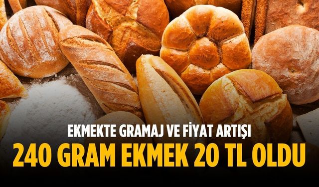 240 gram ekmek 20 TL oldu