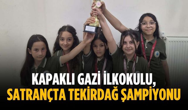Kapaklı Gazi İlkokulu, satrançta Tekirdağ şampiyonu