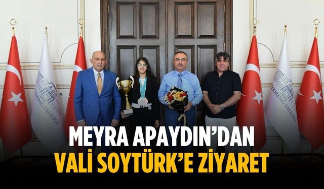 Meyra Apaydın’dan Vali Soytürk’e ziyaret