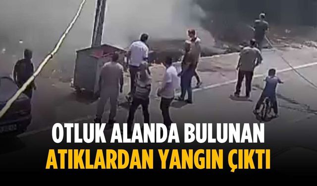 Otluk alanda bulunan atıklardan yangın çıktı
