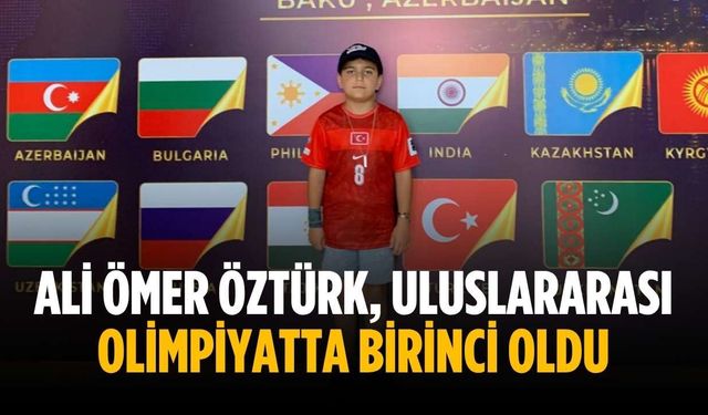 Ali Ömer Öztürk, uluslararası olimpiyatta birinci oldu