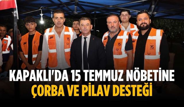 15 Temmuz nöbetçilerine çorba ve pilav ikramı