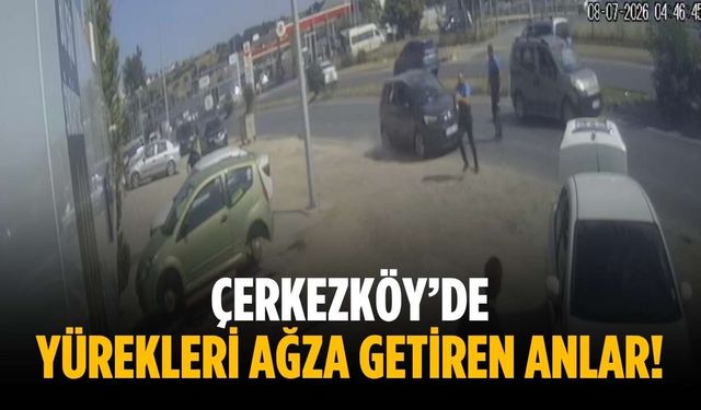 Çerkezköy’de yürekleri ağza getiren anlar!