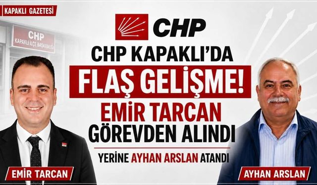 CHP Kapaklı’da butlan yönetiminin ilçe başkanı belli oldu
