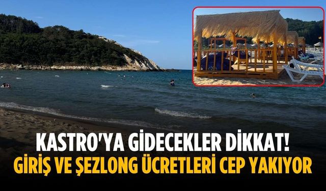 Kastro'ya gidecekler dikkat! Giriş ve şezlong ücretleri cep yakıyor