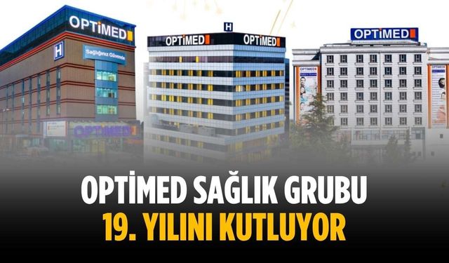 Optimed Sağlık Grubu 19. yılını kutluyor