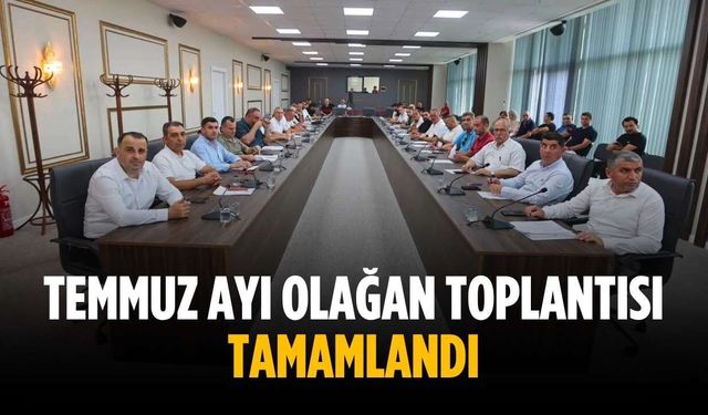 Temmuz ayı olağan toplantısı tamamlandı