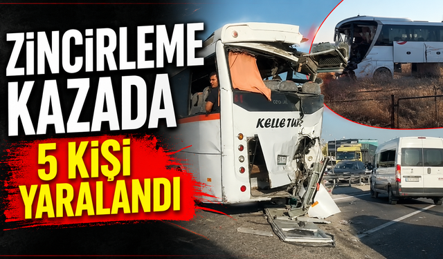 Zincirleme kazada 5 kişi yaralandı