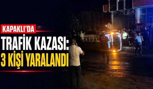 Kapaklı'da trafik kazası: 3 kişi yaralandı