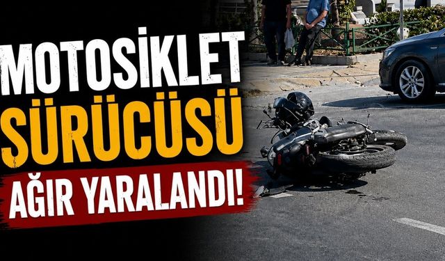 Otomobil ile çarpışan motosiklet sürücüsü ağır yaralandı