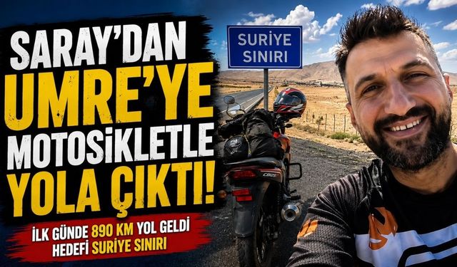 Saray’dan Umre’ye motosikletle yola çıktı