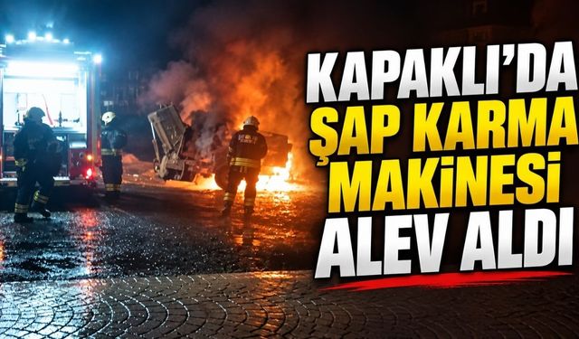 Kapaklı’da şap karma makinesi alev aldı