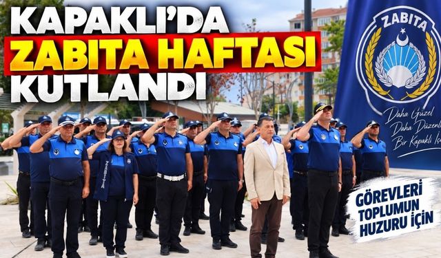 Kapaklı’da Zabıta Haftası kutlandı