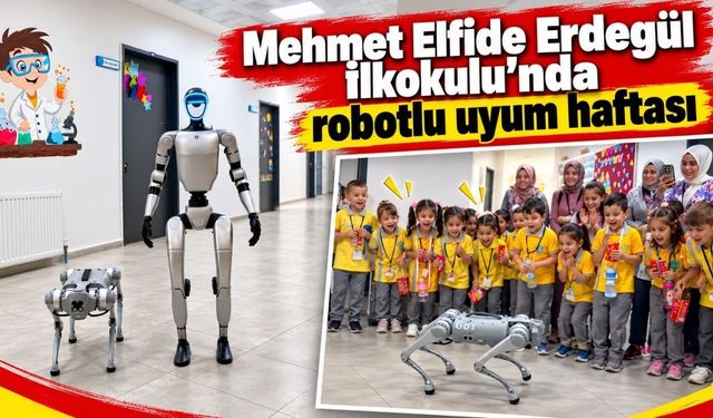 Mehmet Elfide Erdegül İlkokulu’nda robotlu uyum haftası