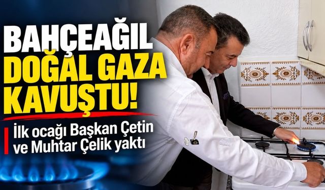 Bahçeağıl Mahallesi doğal gaza kavuştu