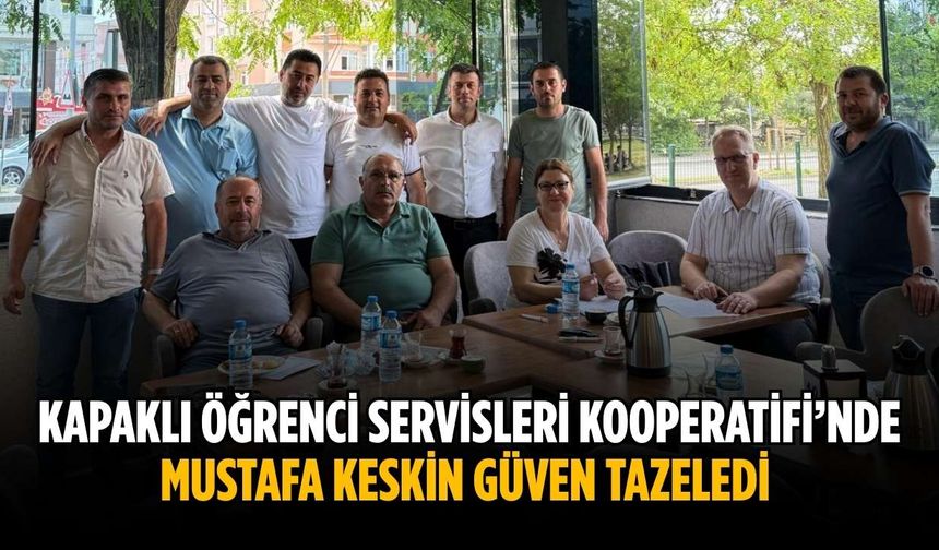 Kapaklı Öğrenci Servisleri Kooperatifi’nde Mustafa Keskin güven tazeledi