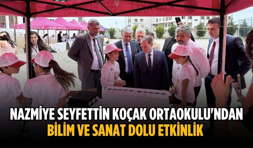 Nazmiye Seyfettin Koçak Ortaokulu'ndan bilim ve sanat dolu etkinlik