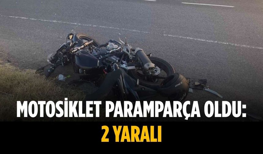 Motosiklet paramparça oldu: 2 yaralı