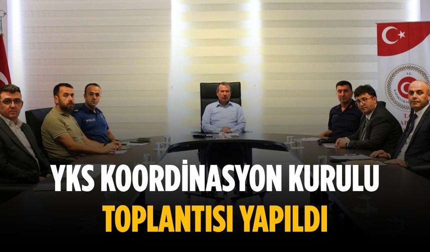 YKS Koordinasyon Kurulu Toplantısı yapıldı