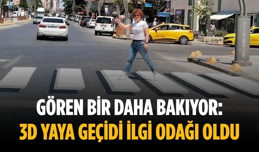Gören bir daha bakıyor: 3D yaya geçidi ilgi odağı oldu