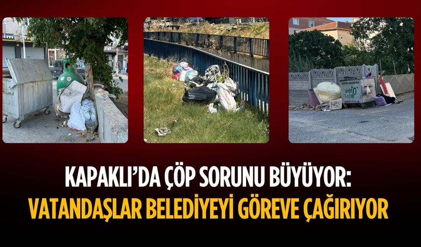 Kapaklı’da çöp sorunu büyüyor