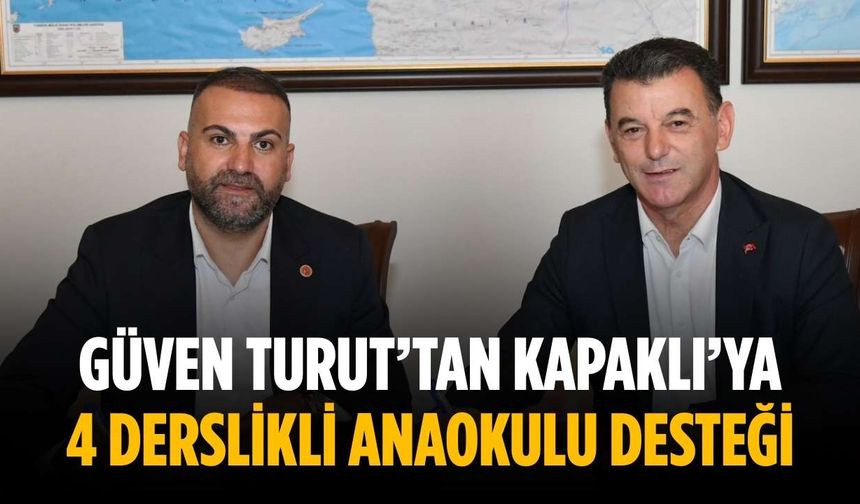 Güven Turut’tan Kapaklı’ya 4 derslikli anaokulu desteği