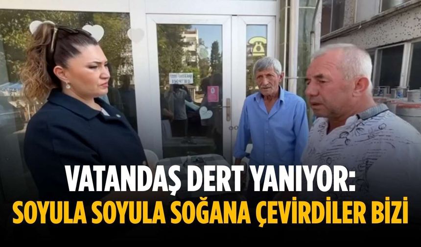 Vatandaş dert yanıyor: Soyula soyula soğana çevirdiler bizi