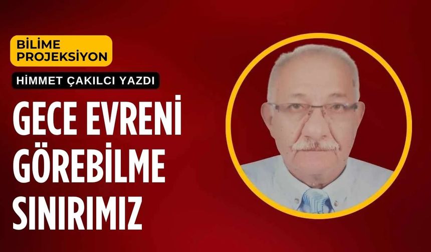 Gece evreni görebilme sınırımız