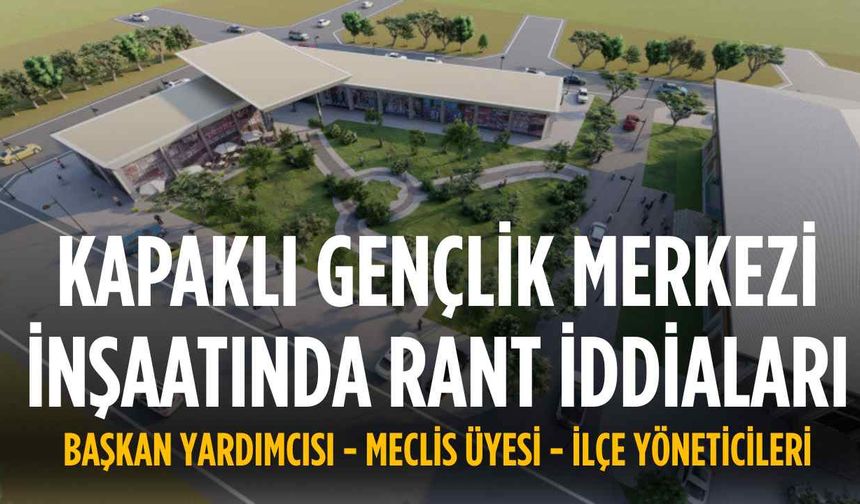 Kapaklı Gençlik Merkezi inşaatında rant iddiaları