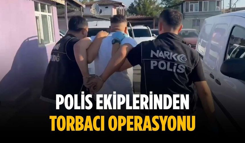 Polis ekiplerinden torbacı operasyonu