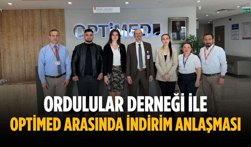 Ordulular Derneği ile Optimed arasında indirim anlaşması