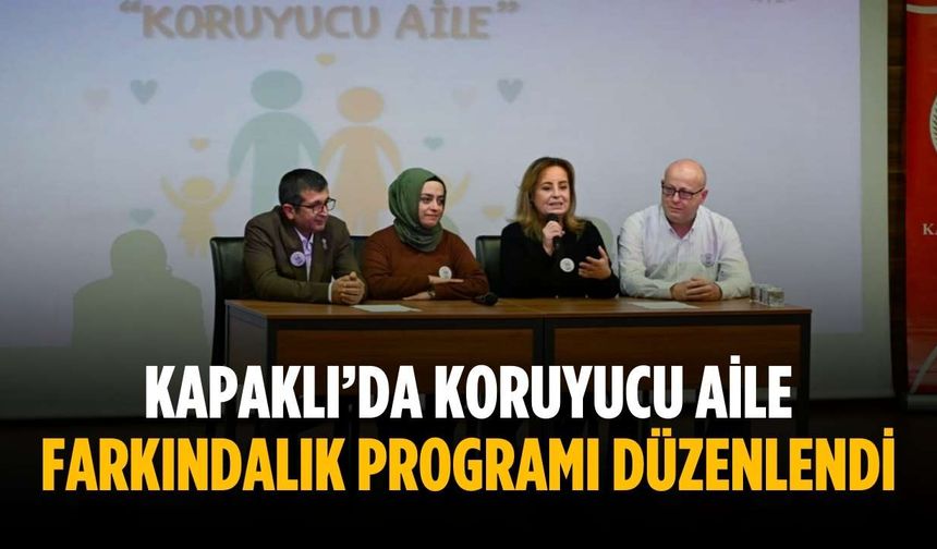 Kapaklı’da Koruyucu Aile Farkındalık Programı düzenlendi