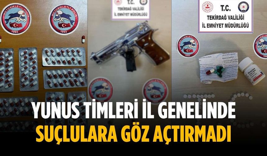 Yunus Timleri il genelinde suçlulara göz açtırmadı