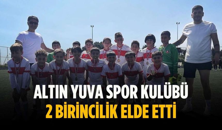 Altın Yuva Spor Kulübü 2 birincilik elde etti