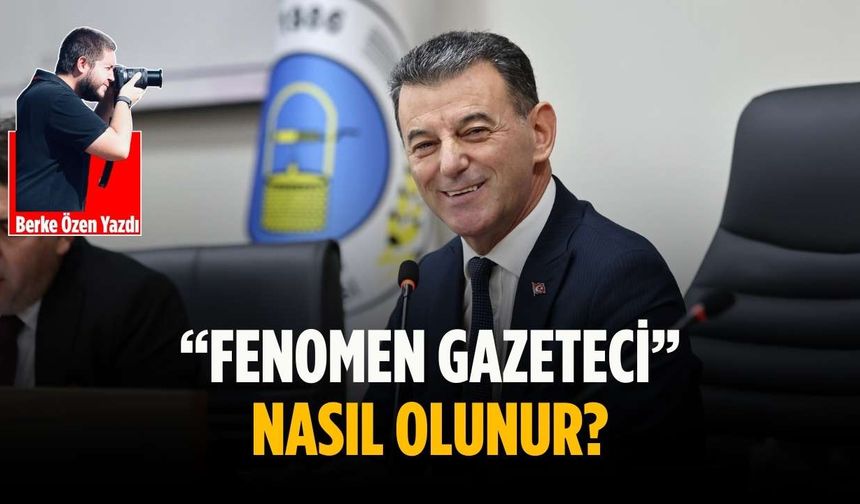 “Fenomen Gazeteci” nasıl olunur?