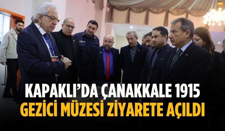 Kapaklı’da Çanakkale 1915 Gezici Müzesi ziyarete açıldı