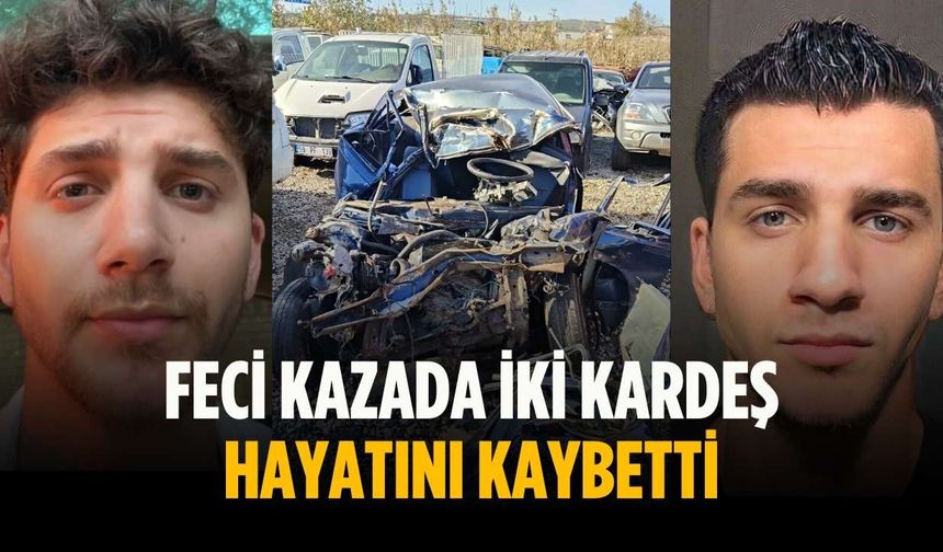 Feci kazada iki kardeş hayatını kaybetti
