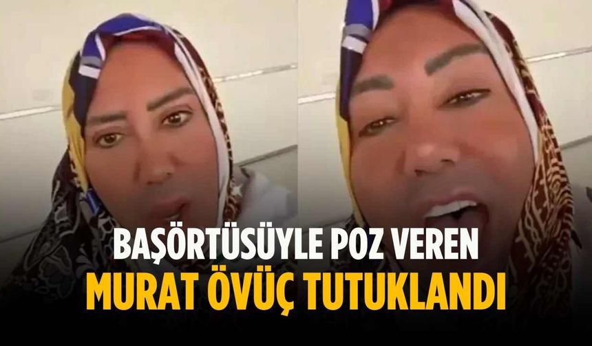 Murat Övüç tutuklandı