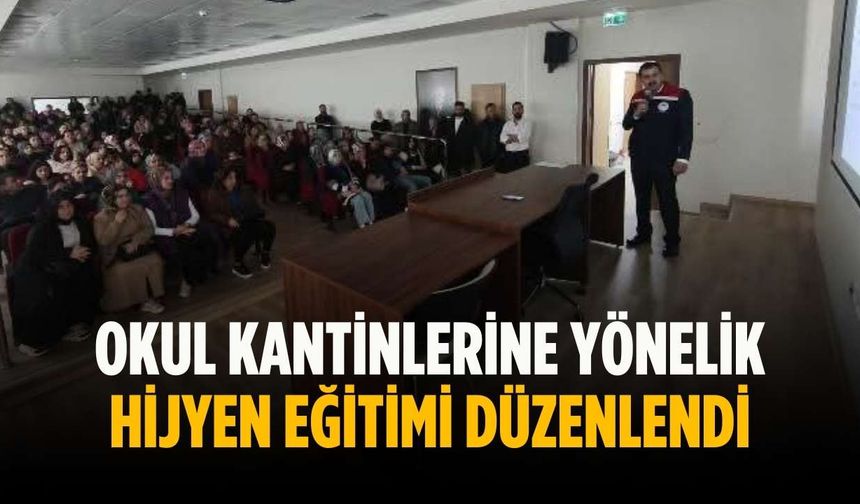 Okul kantinlerine yönelik hijyen eğitimi düzenlendi