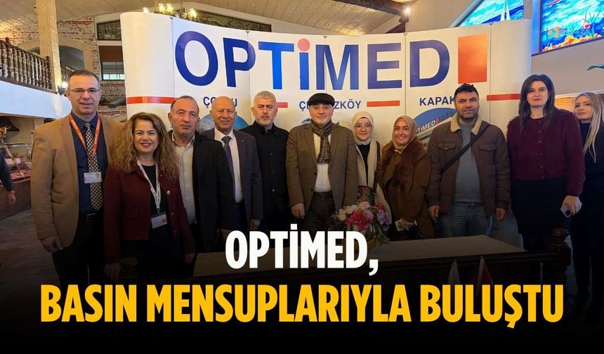 Optimed, basın mensuplarıyla buluştu